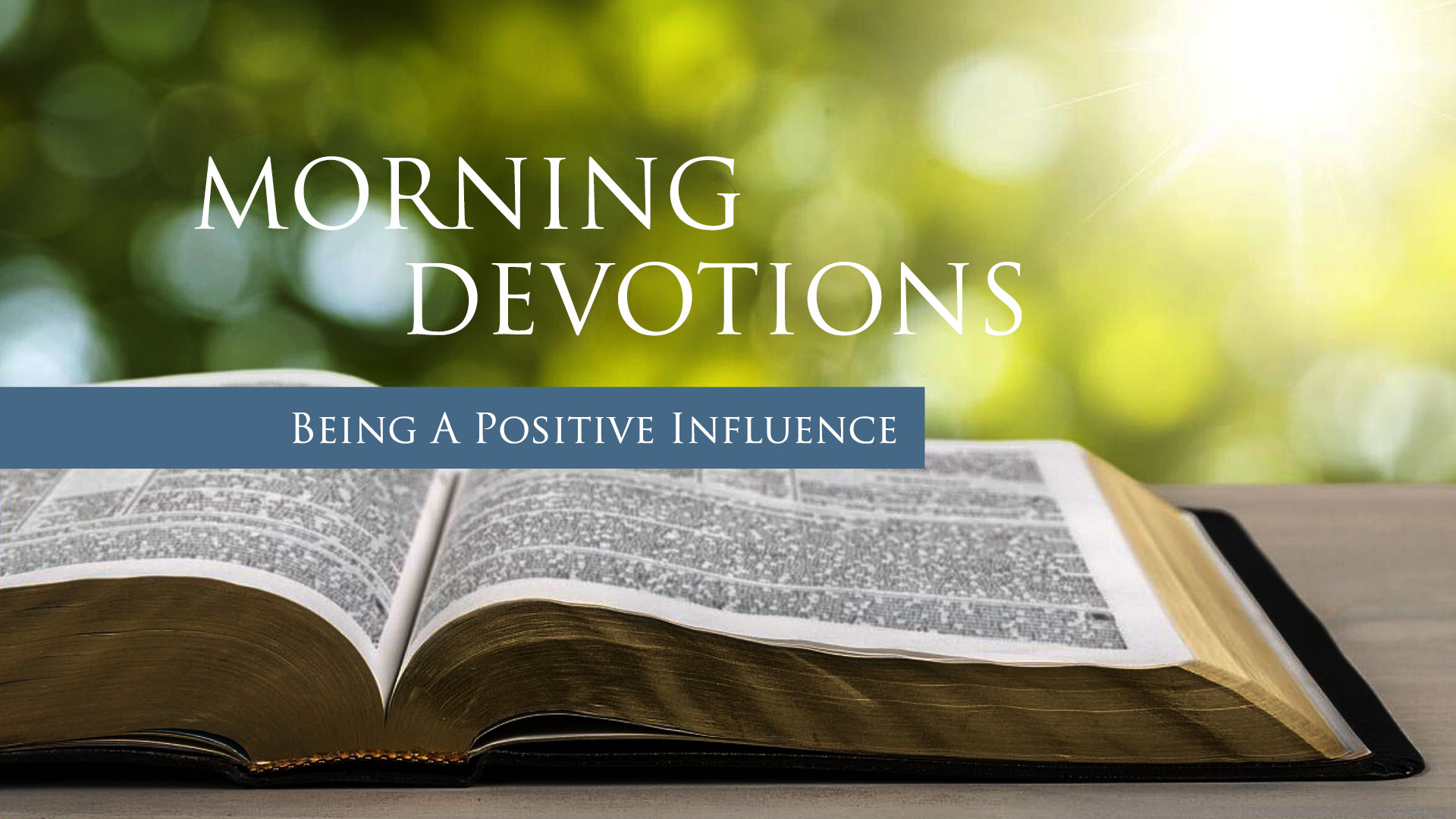 Being A Positive Influence - Bible Baptist Church