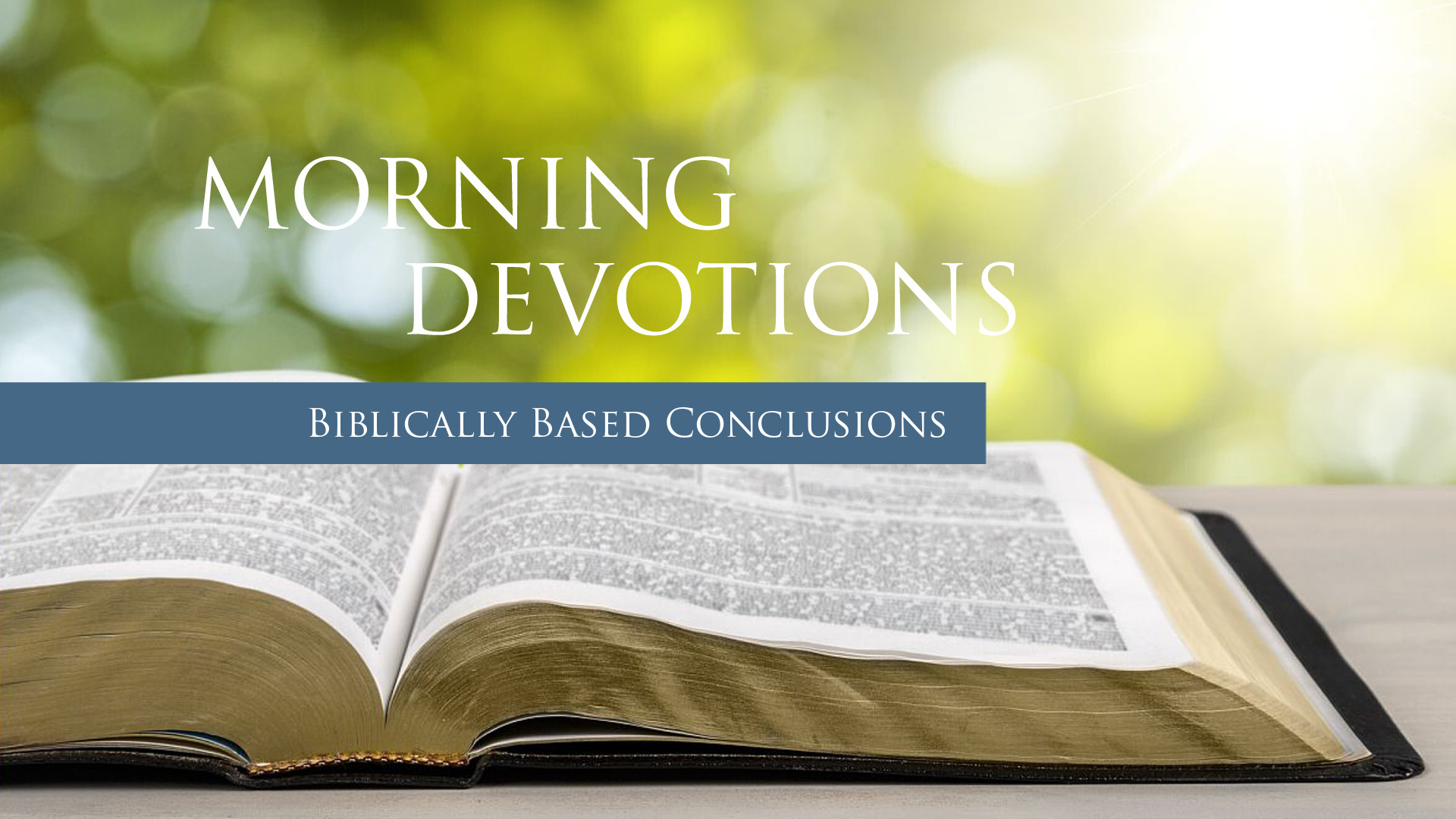 Biblically Based Conclusions - Bible Baptist Church